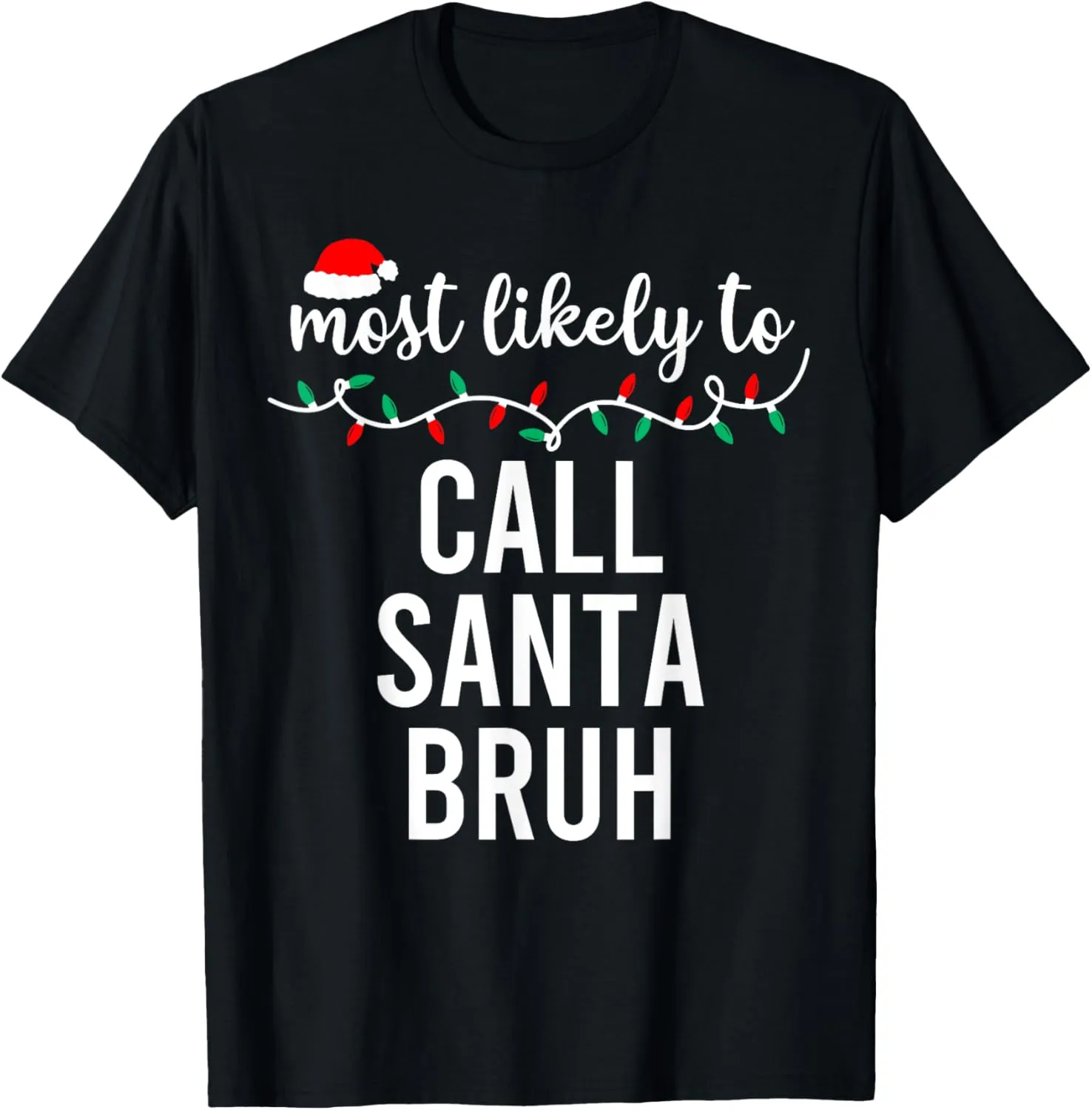 Most Likely To Christmas Shirt Matching Family Pajamas Funny T-Shirt