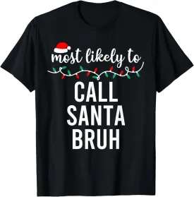 Most Likely To Christmas Shirt Matching Family Pajamas Funny T-Shirt
